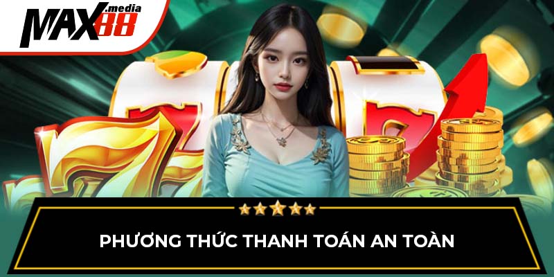 Phương thức thanh toán an toàn