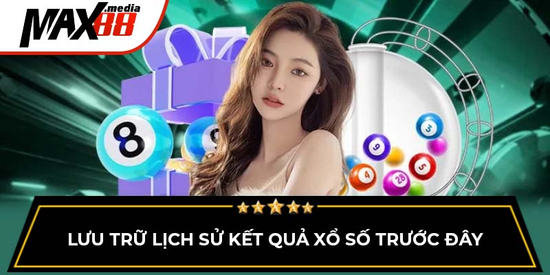 Lưu trữ lịch sử kết quả xổ số trước đây