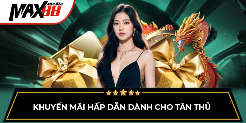 Khuyến mãi hấp dẫn dành cho tân thủ